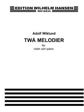 Adolf Wiklund: 2 Melodier