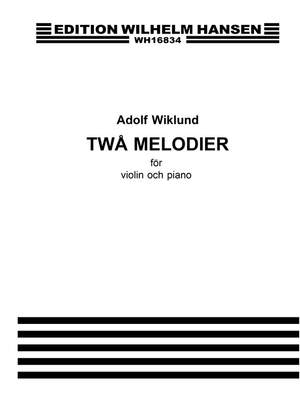 Adolf Wiklund: 2 Melodier