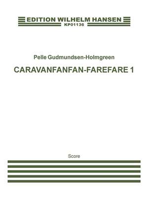 Pelle Gudmundsen-Holmgreen: Caravanfanfan-farefare 1