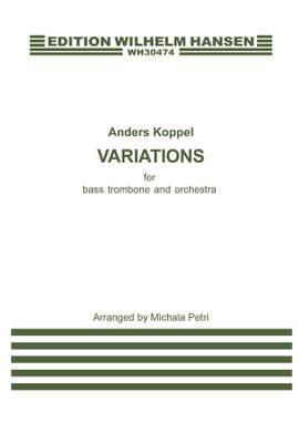 Anders Koppel: Variations For Bass Trombone and Orchestra