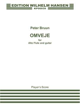 Peter Bruun: Omveje For Alto Flute And Guitar