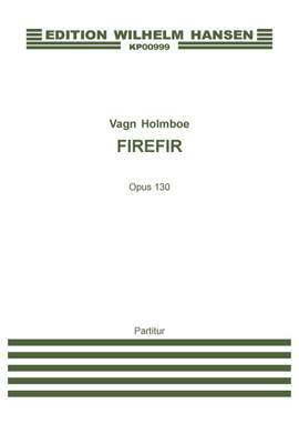 Vagn Holmboe: Firefir, Op. 130