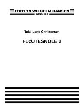 Toke Lund Christiansen: Flojteskole 2