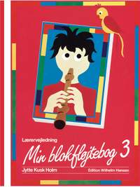 Jytte Kusk Holm: Min Blokflojtebog 3, Laerervejl.