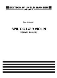 Tym Andersen: Spil og Lær Violin 3