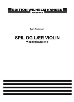 Tym Andersen: Spil og Lær Violin 3