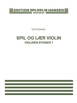 Tym Andersen: Spil og Lær Violin 1