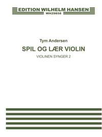Tym Andersen: Spil og Lær Violin 2