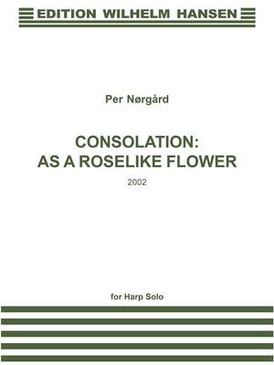 Per Nørgård: Consolation - Like A Roselike Flower