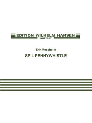 Erik Moseholm: Spil Pennywhistle