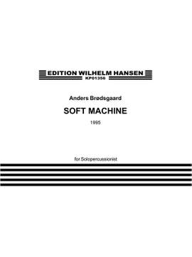 Anders Brødsgaard: Soft Machine