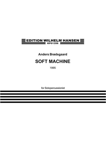 Anders Brødsgaard: Soft Machine