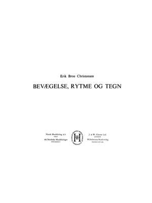 Erik Broe Christensen: Bevaegelse, Rytme og Tegn