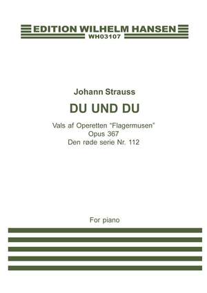 Johann Strauss Jr.: Du Und Du Op.367