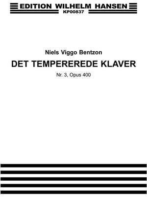 Niels Viggo Bentzon: Det Tempe.Klaver Bd. 3 Op. 400
