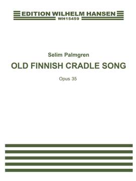 Selim Palmgren: Old Finnish Cradle Song Op.35 Nr. 2