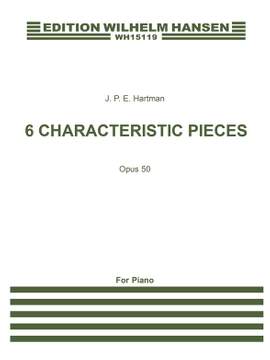 J.P.E Hartmann: 6 Karakterstykker Op. 50