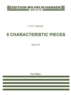 J.P.E Hartmann: 6 Karakterstykker Op. 50
