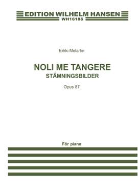 Erkki Melartin: Noli Me Tangere - Stamningsbilder