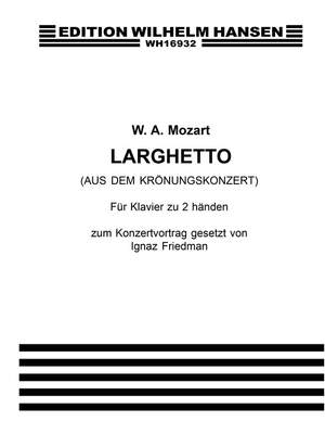 Wolfgang Amadeus Mozart_Ignaz Friedman: Larghetto Aus Dem Kronungskzt.