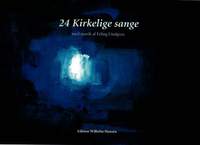 Erling Lindgren: 24 Kirkelige Sange