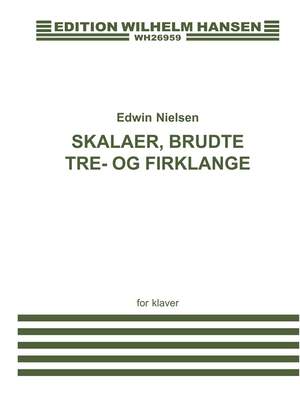 Edwin Nielsen: Skalaer, Brudte 3- og 4Klange