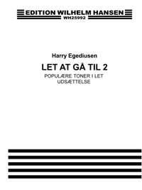 Harry Egediusen: Let At Ga Til 2