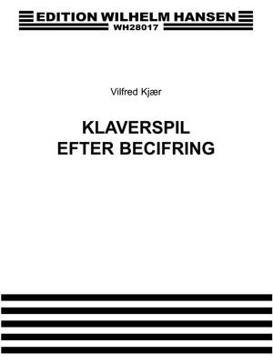 Vilfred Kjaer: Klaverspil Efter Becifring