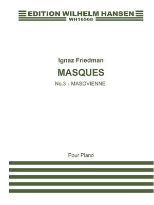 Ignaz Friedman: Masques - No. 3 Masovienne