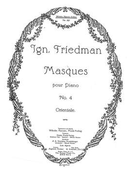 Ignaz Friedman: Masques - No. 4 Orientale