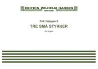 Erik Hojsgaard: Tre Sma Stykker