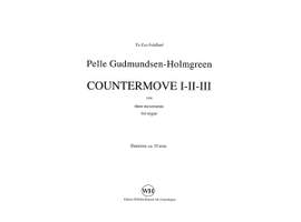 Pelle Gudmundsen-Holmgreen: Countermove I-II-III