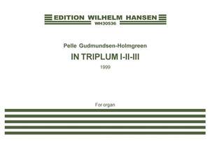 Pelle Gudmundsen-Holmgreen: In Triplum I-II-III