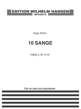 Hugo Alfvén: 10 Sange Hæfte 2 (Sang 8-10) - Voice and piano