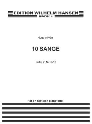 Hugo Alfvén: 10 Sange Hæfte 2 (Sang 8-10) - Voice and piano