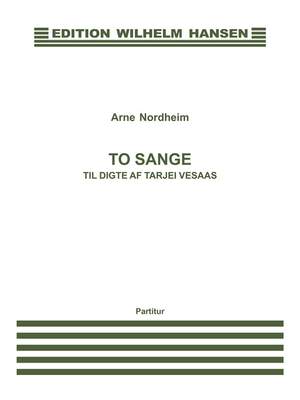 Arne Nordheim_Tarjei Vesaas: To Sange Til Digte Af Vesaas