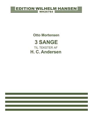 Otto Mortensen: 3 Sange