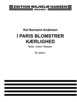 Kai Normann Andersen: I Paris Blomstrer Kaerlighed