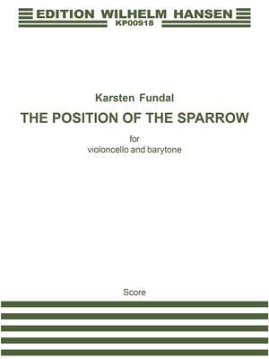Karsten Fundal: The Position Of The Sparrow