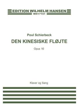 Poul Schierbeck: Den Kinesiske Flojte Op. 10