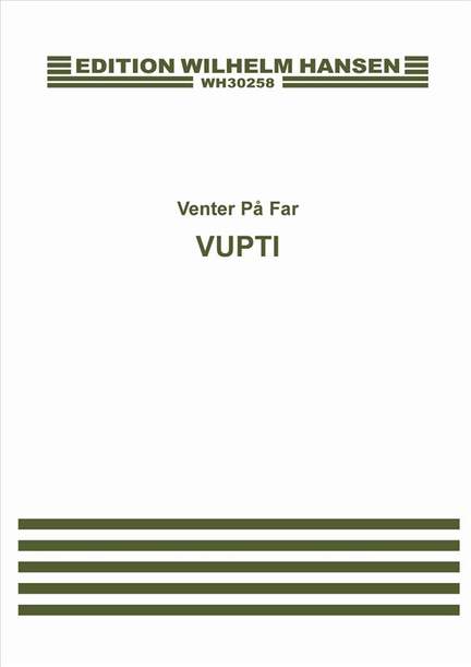 Venter Pa Far: Vupti