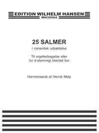 Henrik Metz: 25 Salmer I Romantisk Udsaettelse