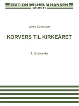 Jakob Lorentzen: Korvers Til Kirkearet - Tekstraekke 2