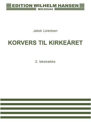 Jakob Lorentzen: Korvers Til Kirkearet - Tekstraekke 2