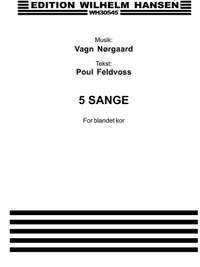 Poul Feldvoss_Vagn Norgaard: 5 Sange For Blandet Kor