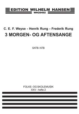 C.E.F. Weyse: 3 Morgen- og Aftensange