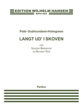 Pelle Gudmundsen-Holmgreen: Langt Ud' I Skoven