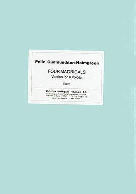Pelle Gudmundsen-Holmgreen: Four Madrigals From The Natural World