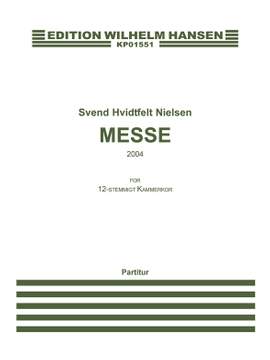 Svend Hvidtfelt Nielsen: Messe - 2004 Version