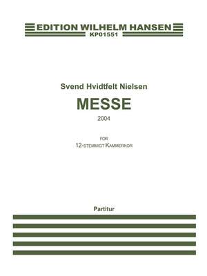 Svend Hvidtfelt Nielsen: Messe - 2004 Version